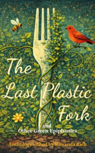 The Last Plastic Fork and Other Green Epiphanies Book Cover
